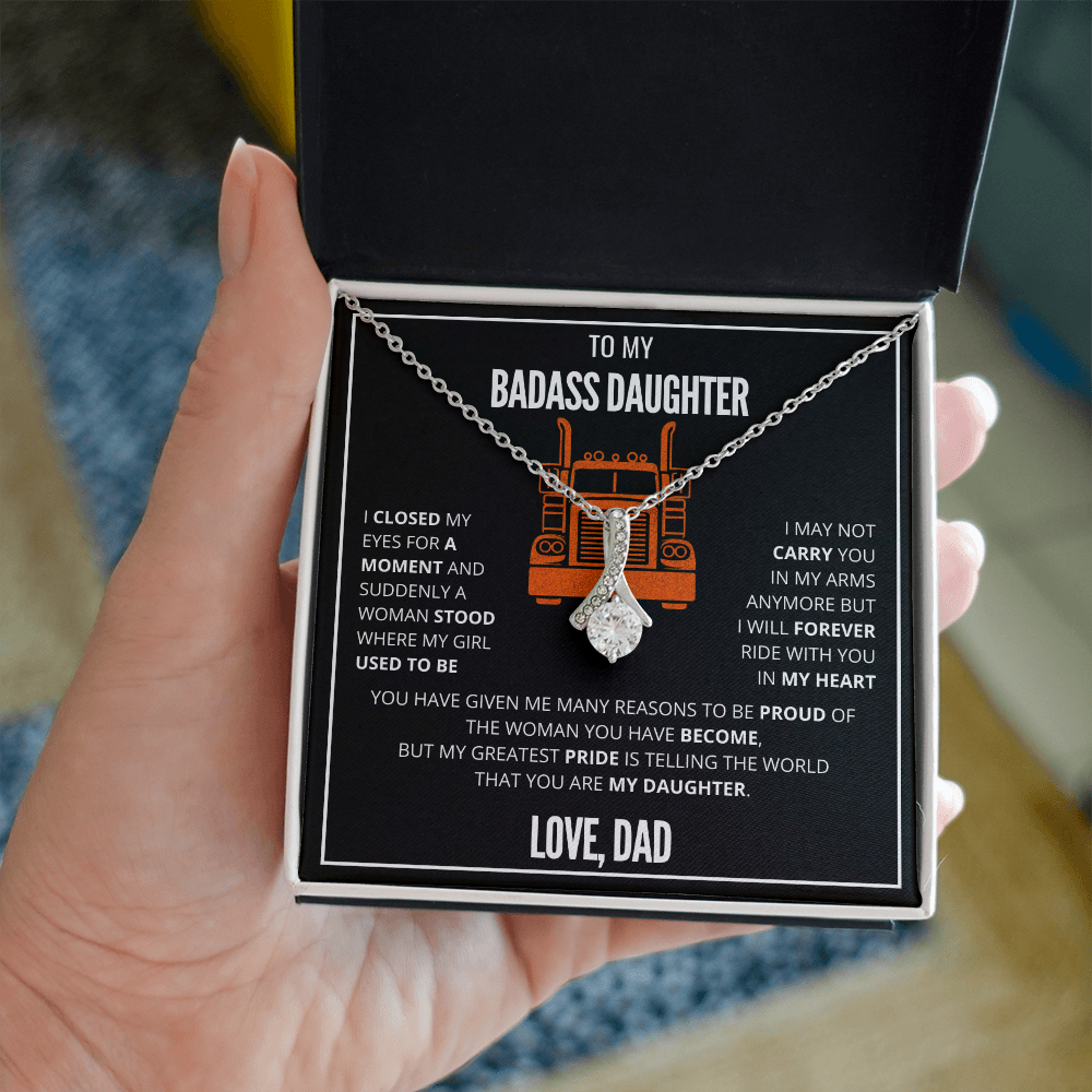 To My Badass Daughter - Trucker Dad