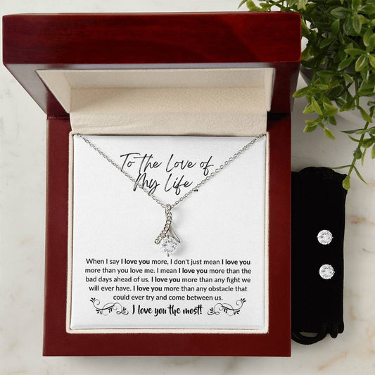 To The Love of My Life - I love you the most