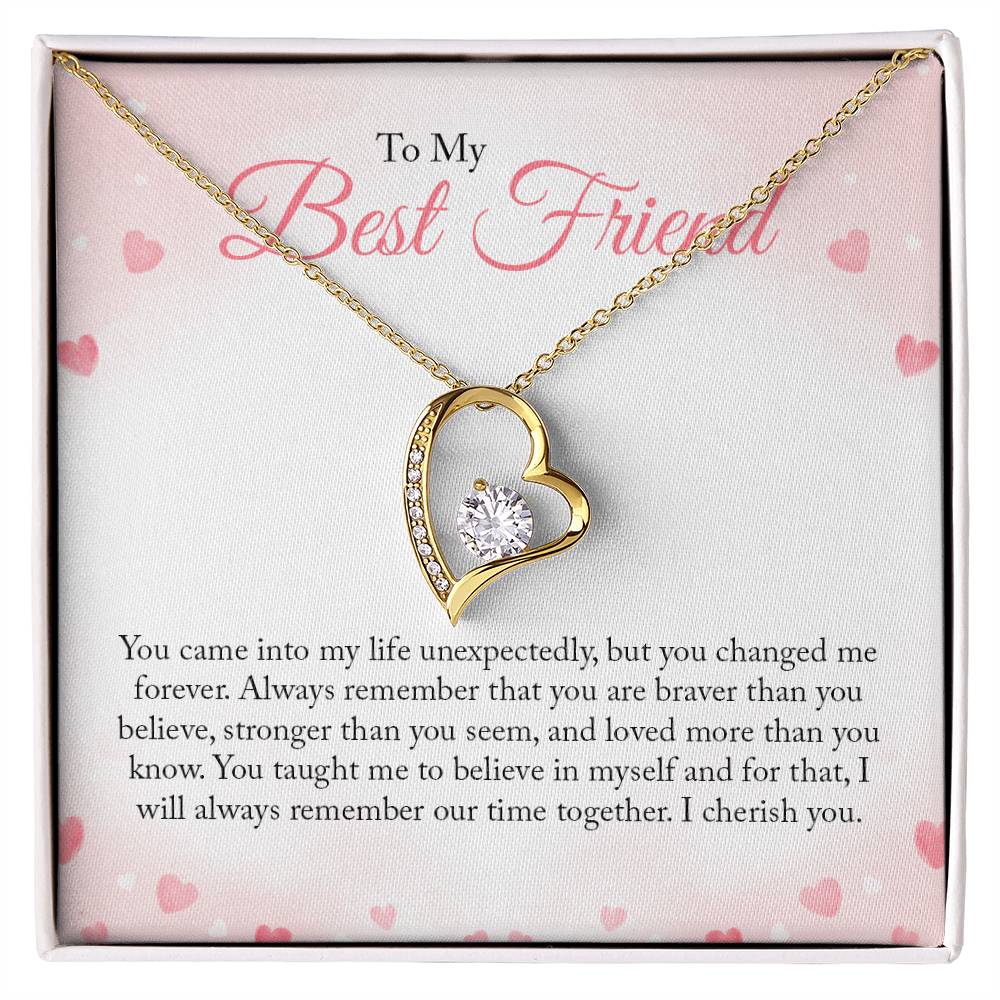 To My Best Friend - You came into my life unexpectedly