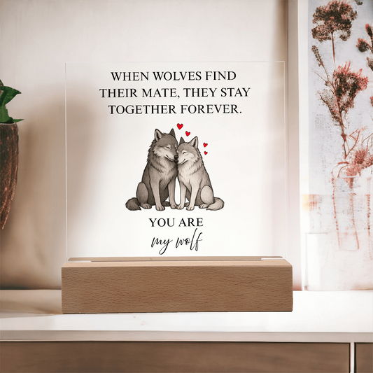 You Are My Wolf Acrylic Plaque