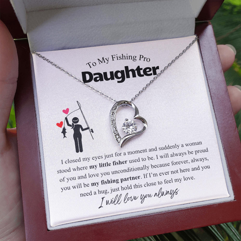 Fishing Pro Daughter - Hold this close