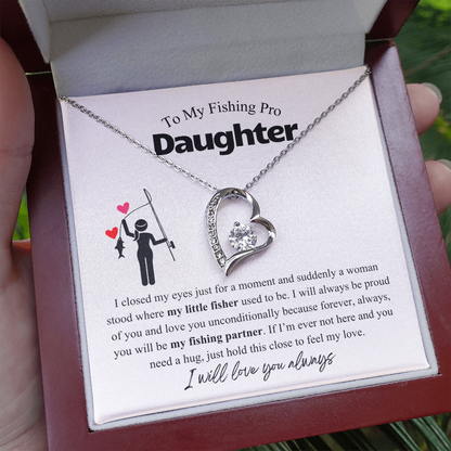 Fishing Pro Daughter - Hold this close