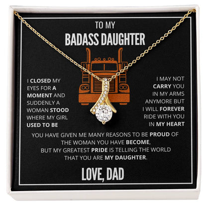 To My Badass Daughter - Trucker Dad