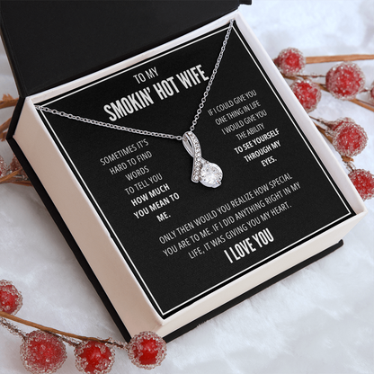 One thing - Smokin' Hot Wife