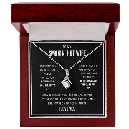 One thing - Smokin' Hot Wife