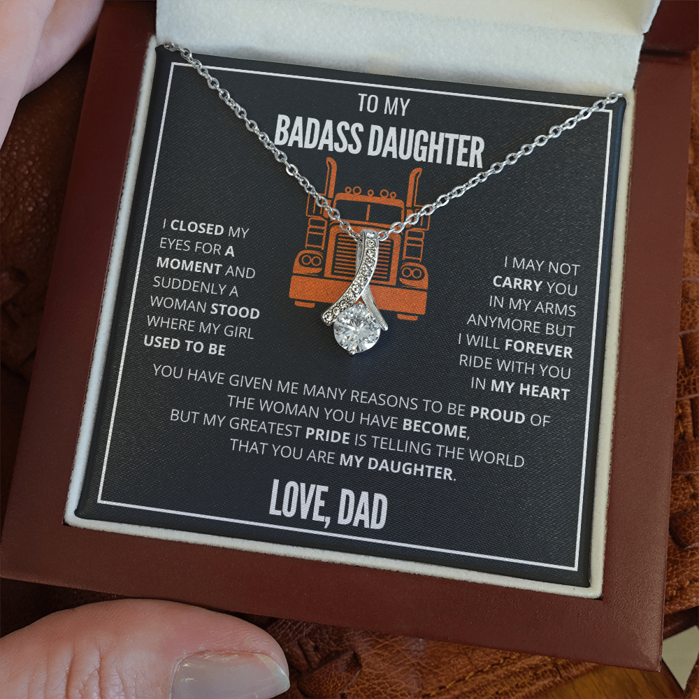 To My Badass Daughter - Trucker Dad