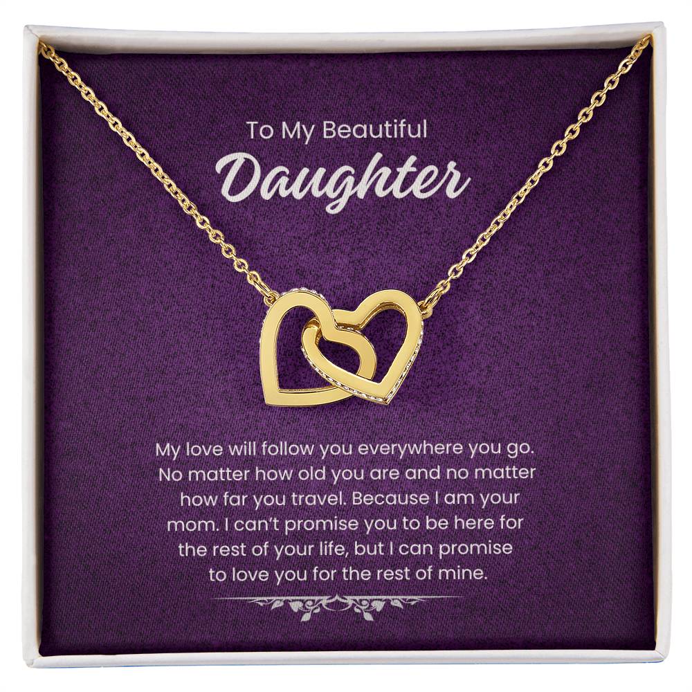 To My Daughter - My love will follow you (Almost Gone!)
