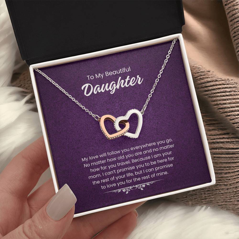 To My Daughter - My love will follow you (Almost Gone!)