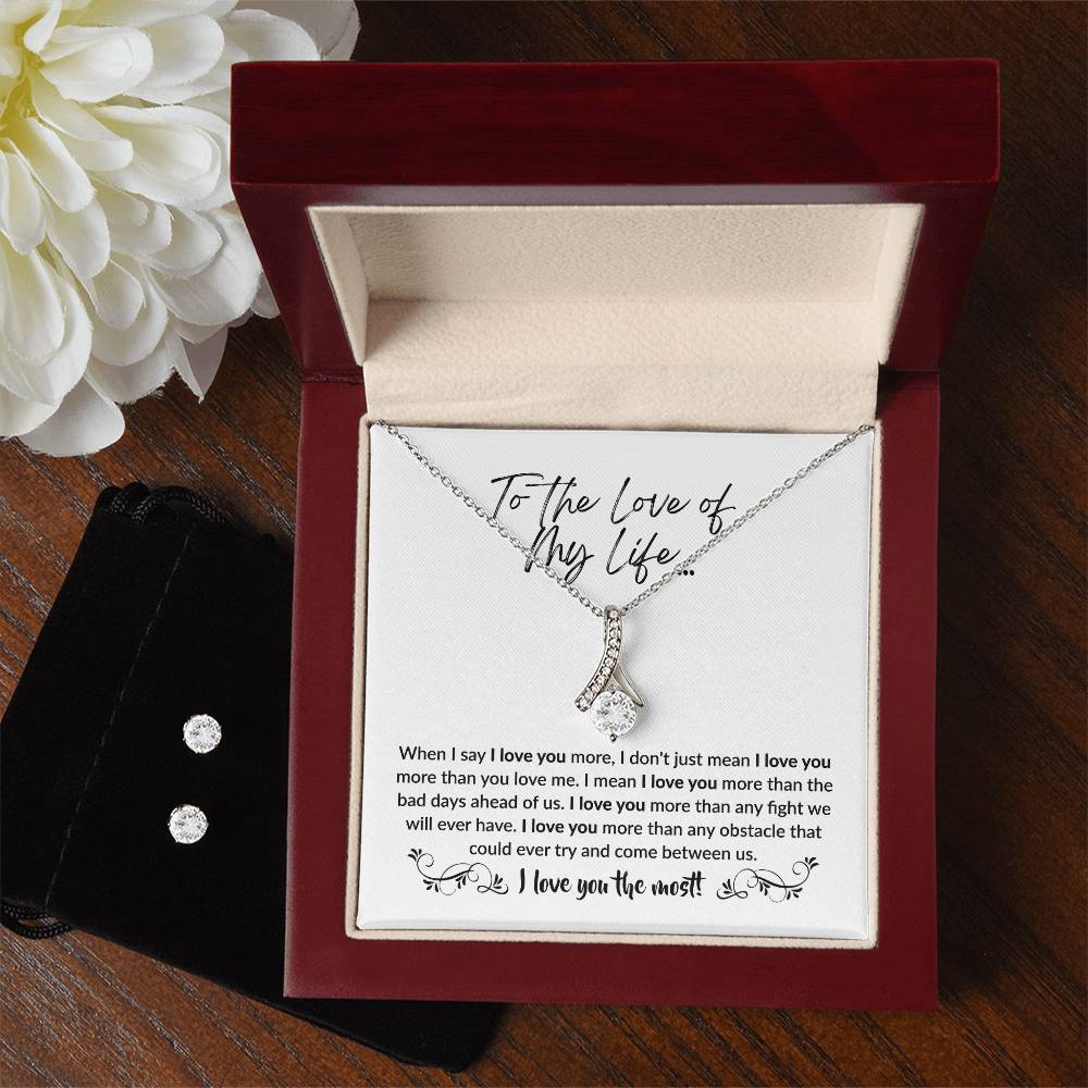 To The Love of My Life - I love you the most