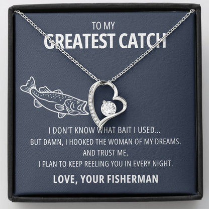 My Greatest Catch - Every night