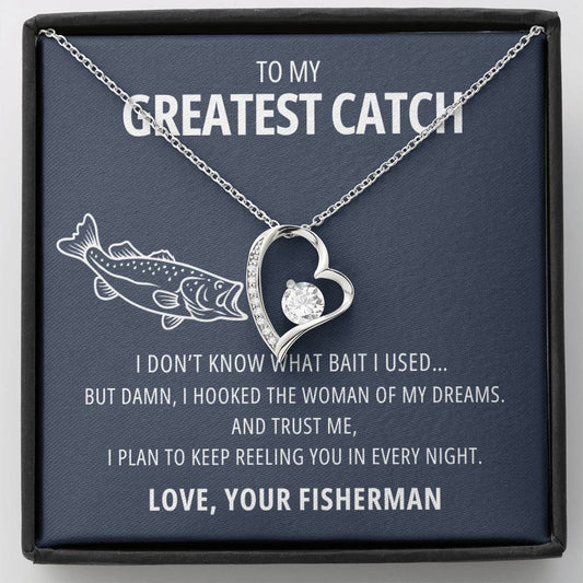 My Greatest Catch - Every night