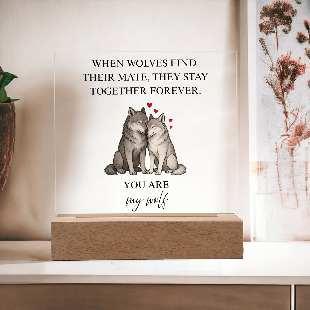 You Are My Wolf Acrylic Plaque
