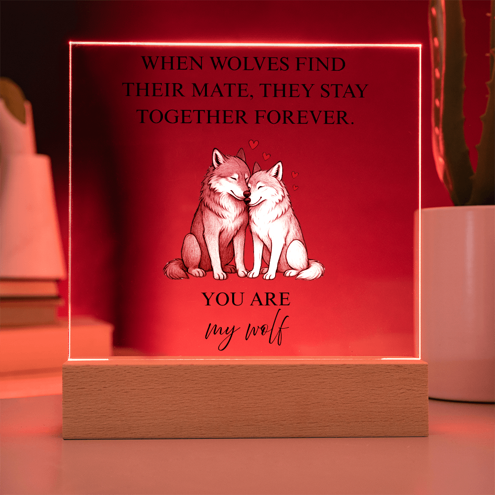 You Are My Wolf Acrylic Plaque