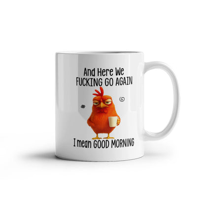 Mug - Here We F*  Go Again