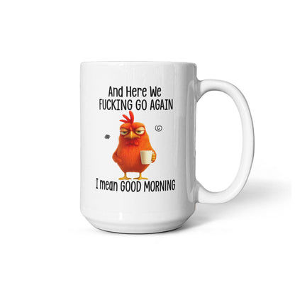 Mug - Here We F*  Go Again