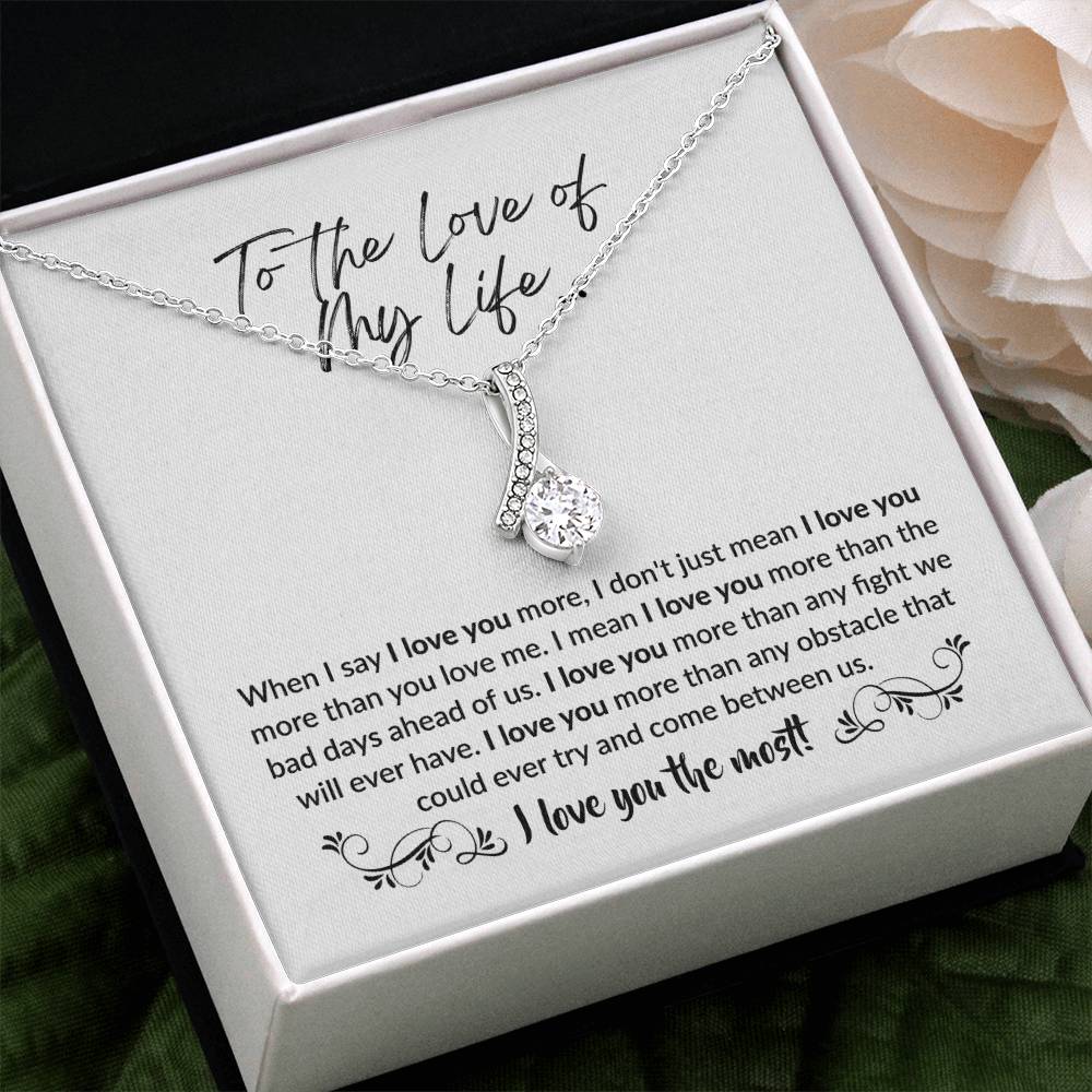To The Love of My Life - I love you the most